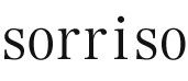 sorriso（ソリッソ）